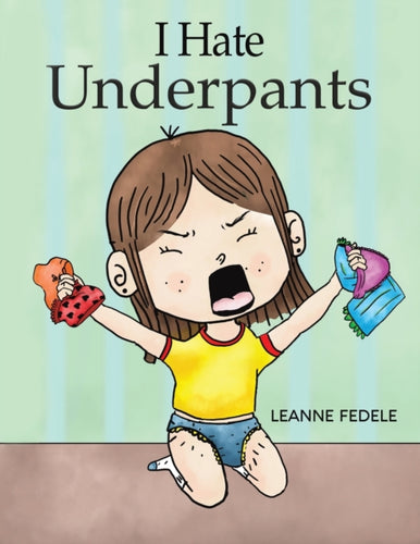 I Hate Underpants-9781528939270