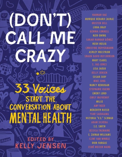 (Don't) Call Me Crazy : 33 Voices Start the Conversation about Mental Health-9781616207816