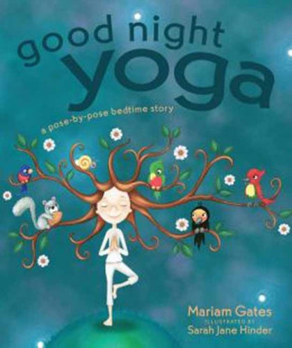 Good Night Yoga : A Pose-by-Pose Bedtime Story-9781622034666
