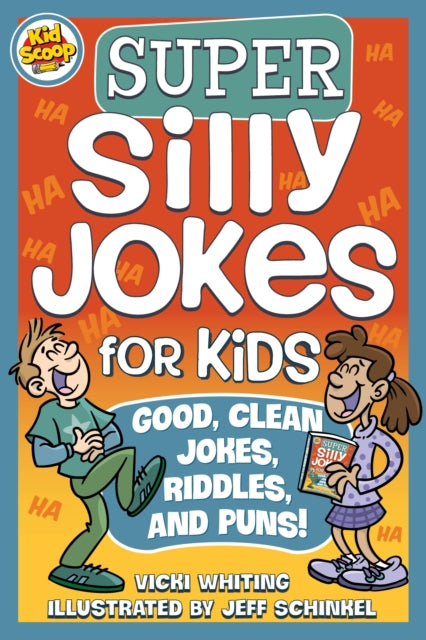 Super Silly Jokes for Kids : Good, Clean Jokes, Riddles, and Puns-9781641240673