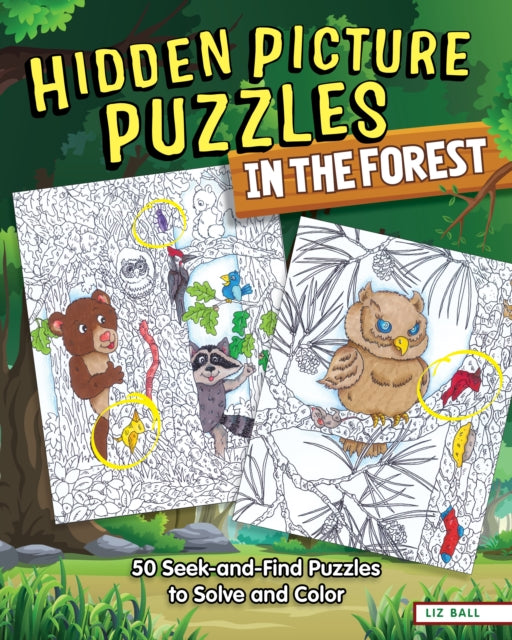 Hidden Picture Puzzles in the Forest : 50 Seek-and-Find Puzzles to Solve and Color-9781641240703