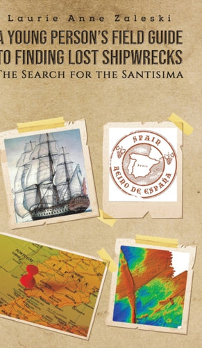 A Young Person's Field Guide to Finding Lost Shipwrecks-9781643789026