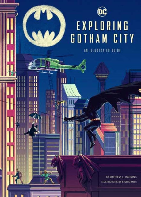 Exploring Gotham City : An Illustrated Guide-9781647220617