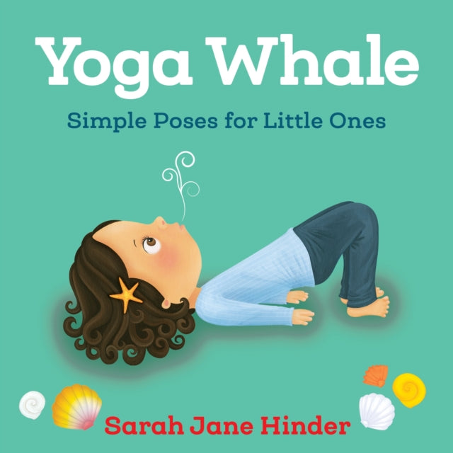 Yoga Whale : Simple Poses for Little Ones-9781683640769