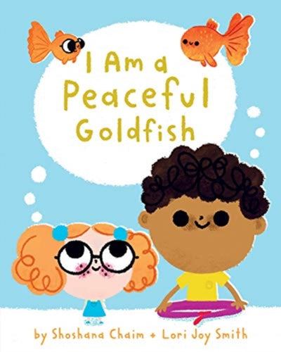 I Am a Peaceful Goldfish-9781771646376