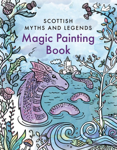 Magic Painting Book: Scottish Myths and Legends-9781780276533