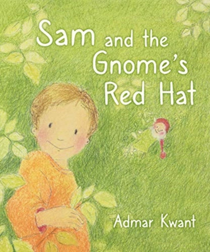 Sam and the Gnome's Red Hat-9781782506768