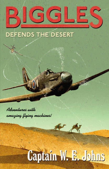 Biggles Defends the Desert-9781782950394