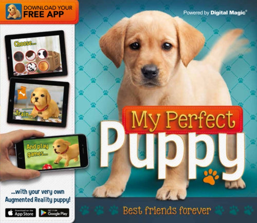 My Perfect Puppy : With your very own Augmented Reality puppy-9781783123476