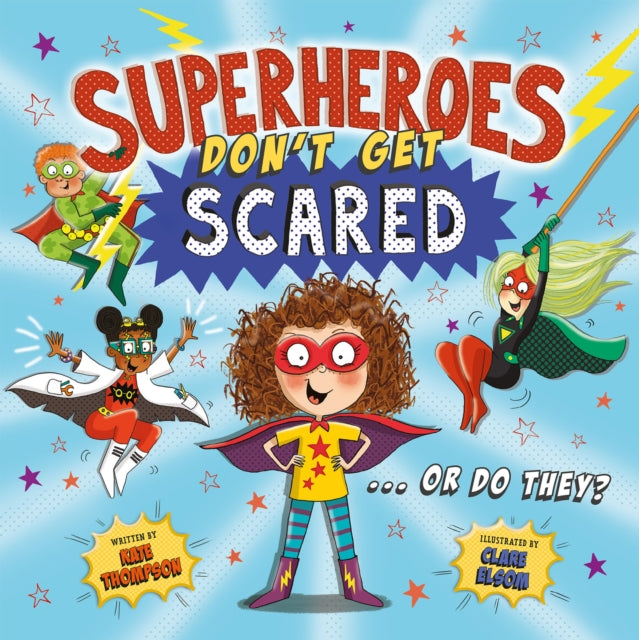 Superheroes Don't Get Scared-9781783127863