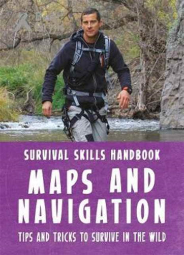 Bear Grylls Survival Skills Handbook: Maps and Navigation-9781783423002