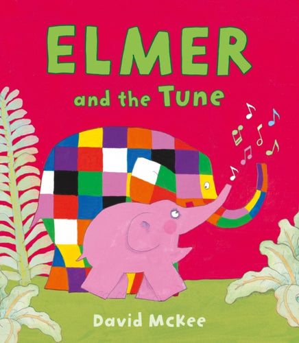 Elmer and the Tune-9781783445936