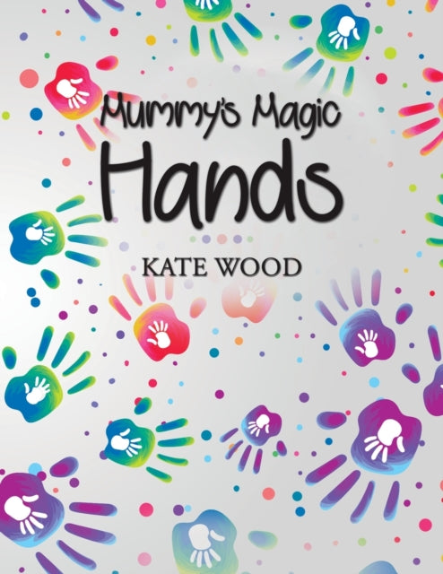 Mummy's Magic Hands-9781785542626