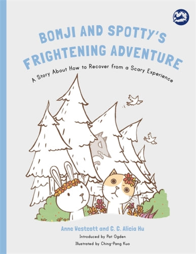 Bomji and Spotty's Frightening Adventure : A Story About How to Recover from a Scary Experience-9781785927706