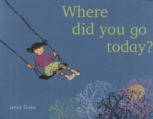 Where Did You Go Today?-9781786282002