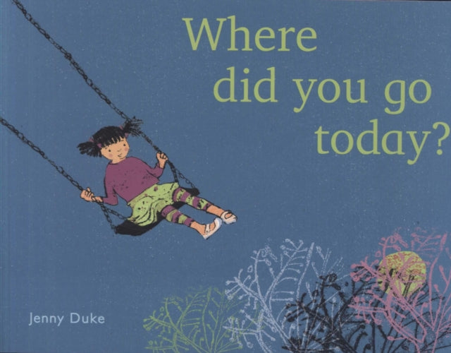 Where Did You Go Today?-9781786282002