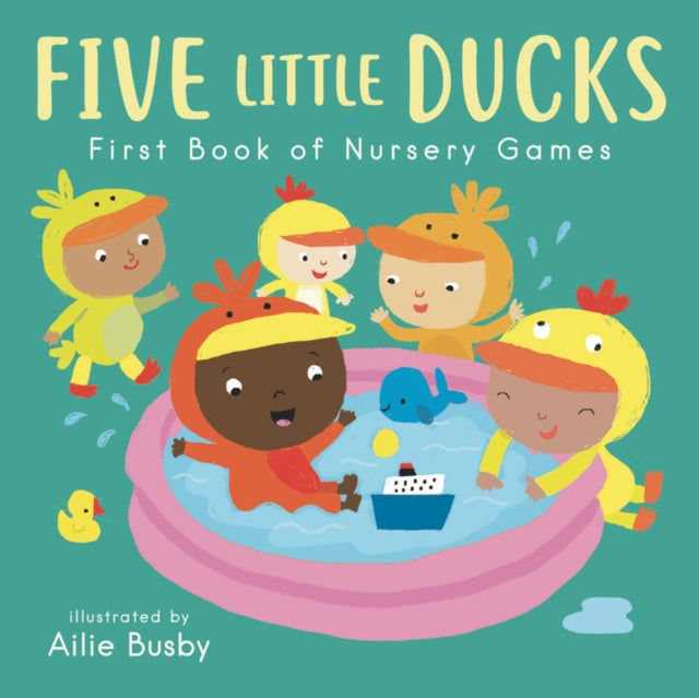 Five Little Ducks - First Book of Nursery Games-9781786284105