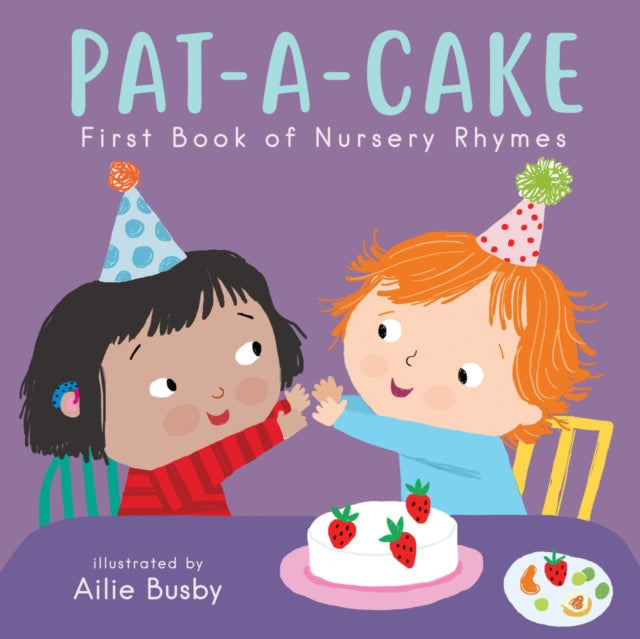 Pat-A-Cake! - First Book of Nursery Rhymes-9781786284112