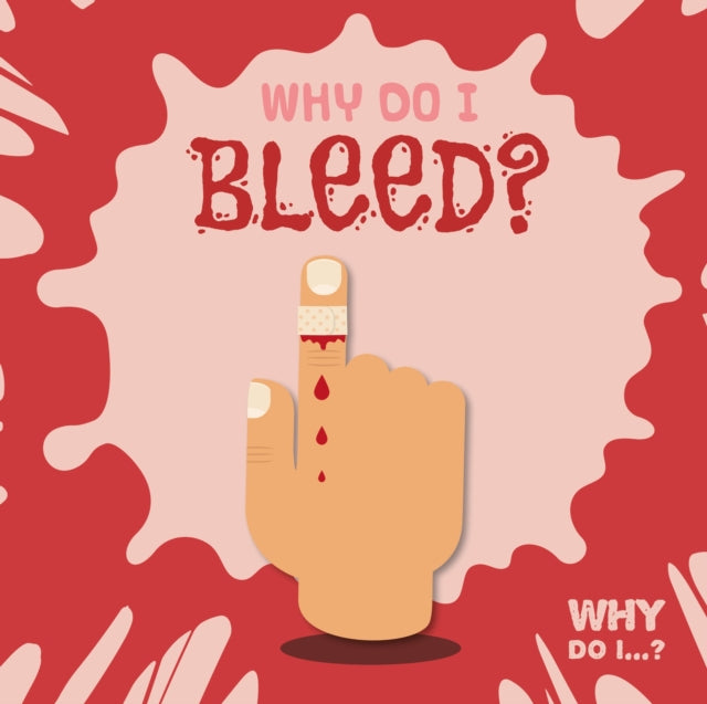 Why Do I Bleed?-9781786373625