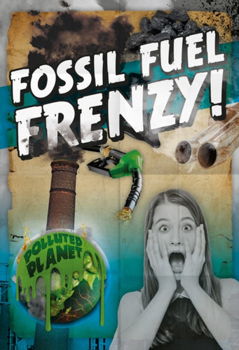 Fossil Fuel Frenzy!-9781786375254
