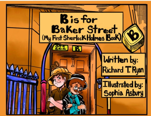 B is for Baker Street - My First Sherlock Holmes Book-9781787056398