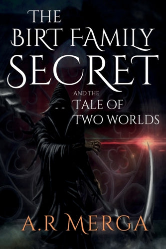 The Birt Family Secret and the Tale of Two Worlds-9781788307086