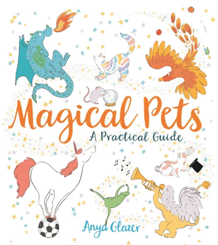 Magical Pets - A Practical Guide-9781788450317