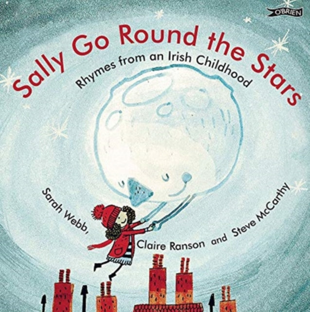Sally Go Round the Stars : Rhymes from an Irish Childhood-9781788492461