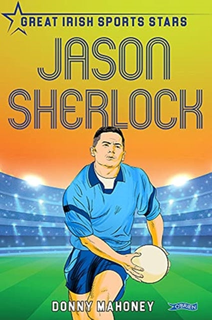 Jason Sherlock : Great Irish Sports Stars-9781788492522