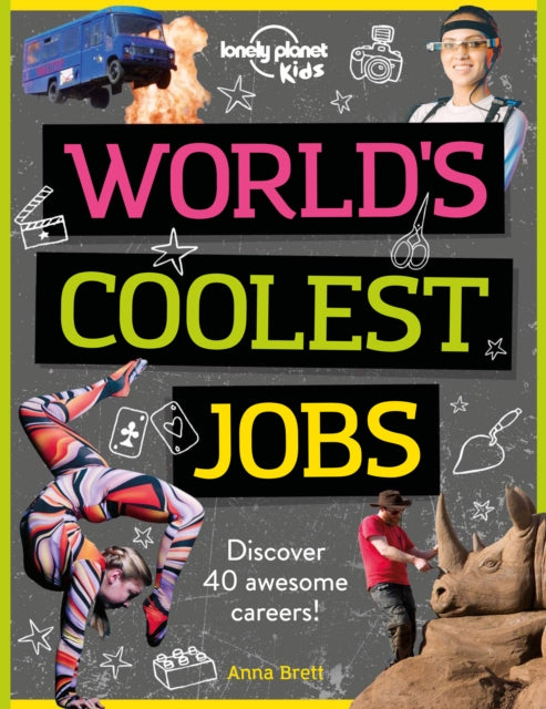 World's Coolest Jobs : Discover 40 awesome careers!-9781788689243