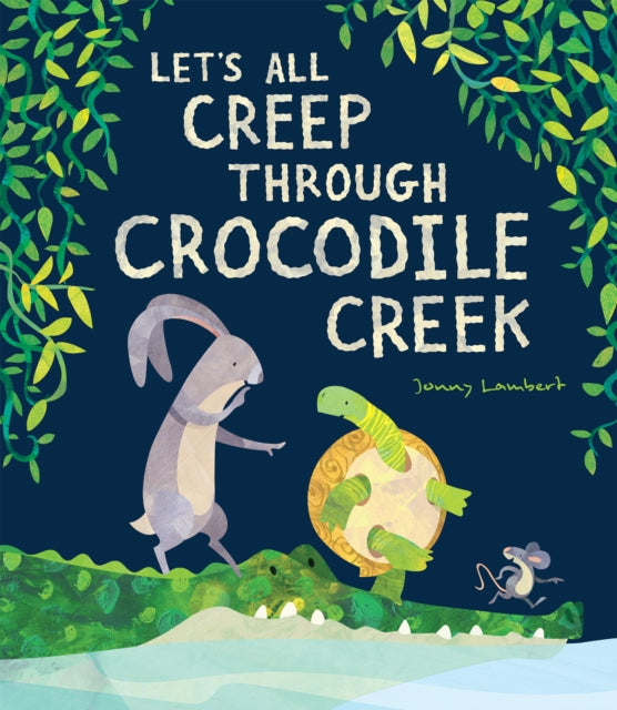 Let's All Creep Through Crocodile Creek-9781788813990