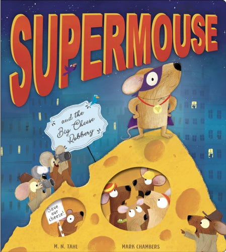 Supermouse and the Big Cheese Robbery-9781788816564