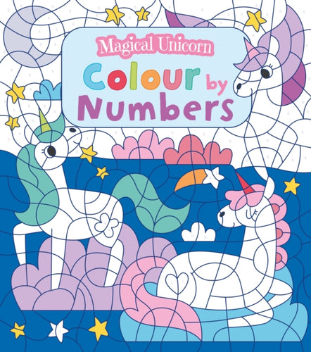 Magical Unicorn Colour by Numbers-9781789501544