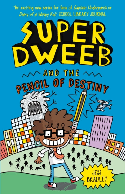 Super Dweeb and the Pencil of Destiny-9781789502930