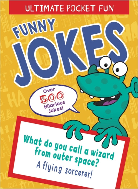 Ultimate Pocket Fun: Funny Jokes : Over 500 Hilarious Jokes-9781789507034