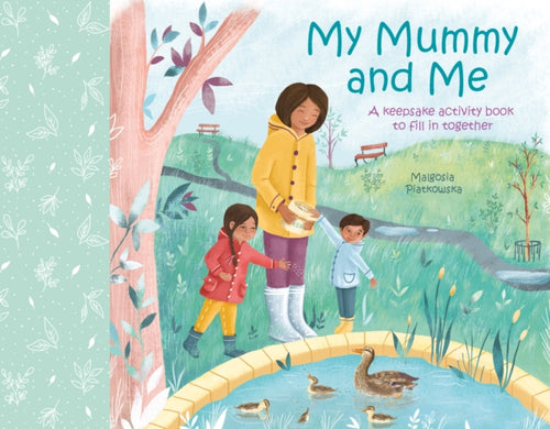My Mummy and Me : A Keepsake Activity Book to Fill in Together-9781789508185