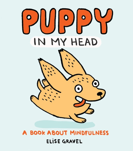 Puppy in My Head : A Book About Mindfulness-9781789561197
