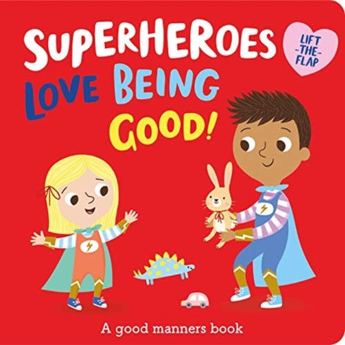 Superheroes LOVE Being Good!-9781789589153