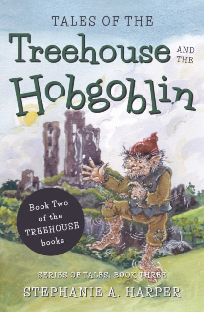 Tales of the Treehouse and the Hobgoblin-9781800464643