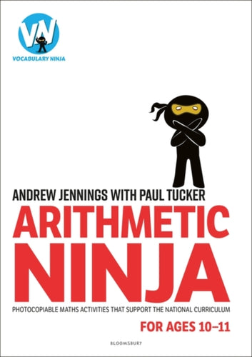 Arithmetic Ninja for Ages 10-11 : Maths activities for Year 6-9781801990707