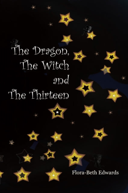 The Dragon, The Witch and The Thirteen-9781838024758