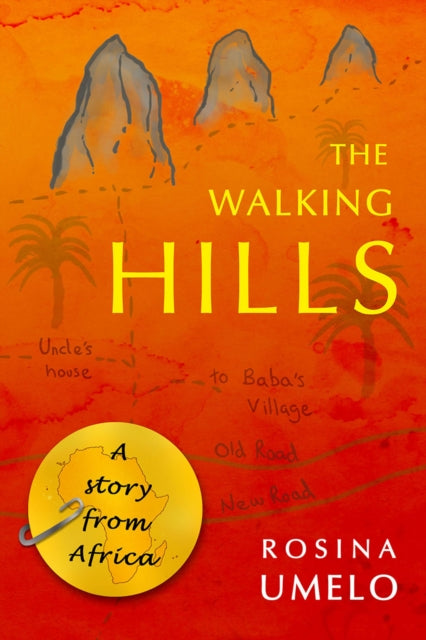 The Walking Hills : A story from Africa-9781838097905