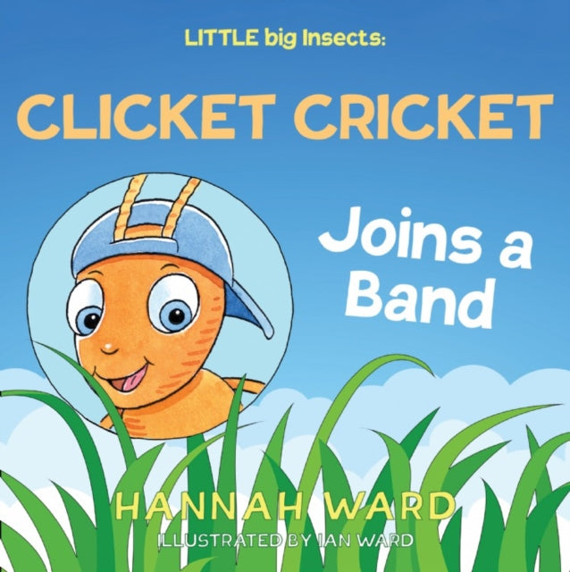 LITTLE big Insects: Clicket Cricket Joins a Band-9781838595241