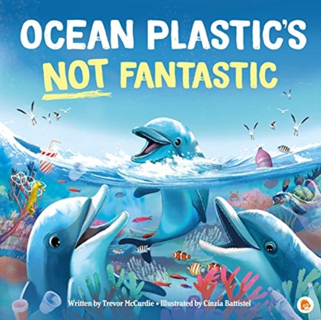 Ocean Plastic's Not Fantastic-9781838831615