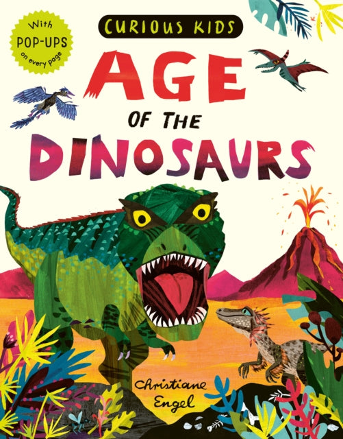 Curious Kids: Age of the Dinosaurs-9781838911829
