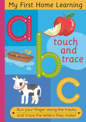Touch and Trace ABC : Run your fingers along the tracks and trace the setters they make-9781838913236