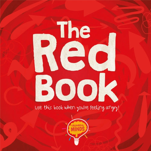The Red Book : Use this book when you're feeling angry!-9781839272110