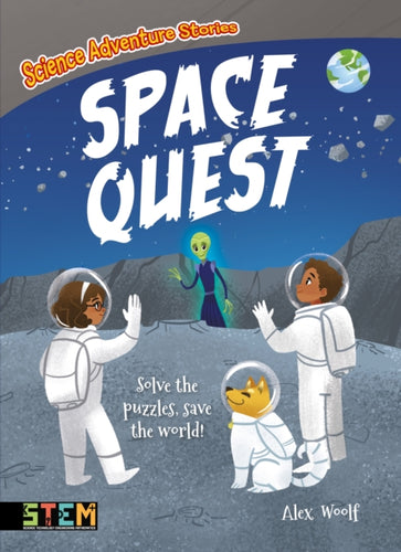 Science Adventure Stories: Space Quest : Solve the Puzzles, Save the World!-9781839403194