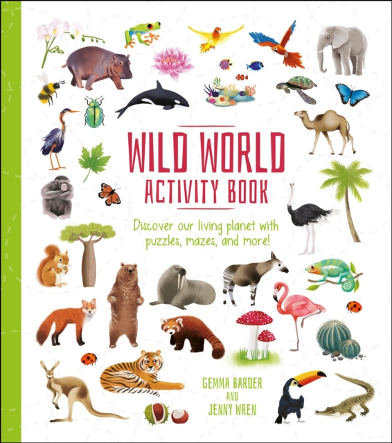 Wild World Activity Book : Discover our Living Planet with Puzzles, Mazes, and more!-9781839407253