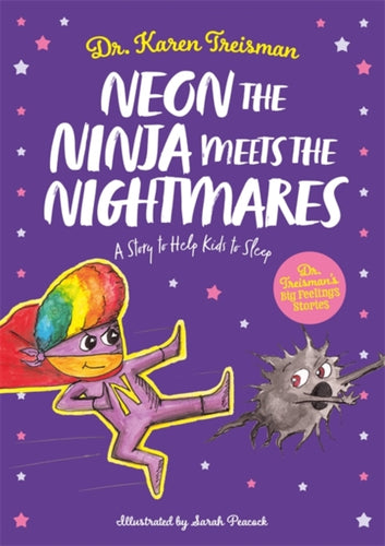 Neon the Ninja Meets the Nightmares : A Story to Help Kids to Sleep-9781839970191